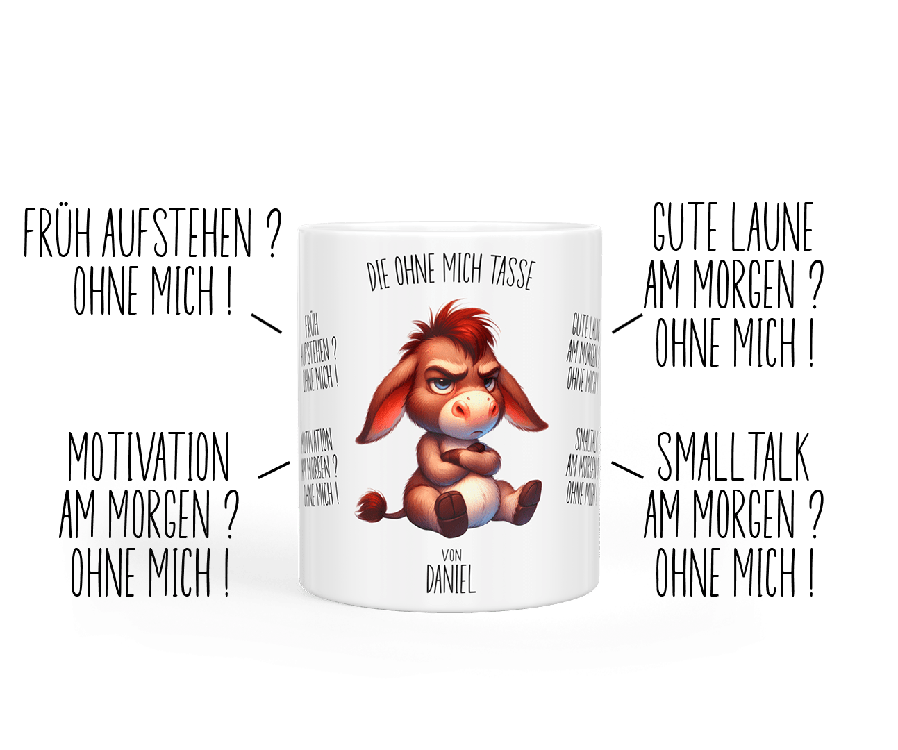 Tasse „ohne mich“