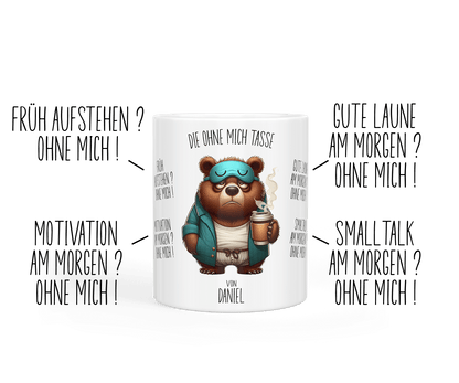 Tasse „ohne mich“