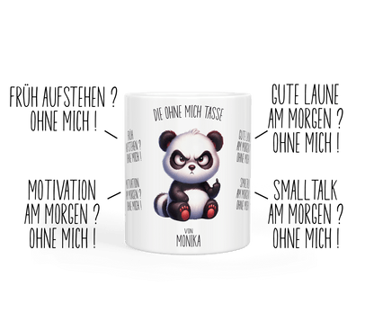 Tasse „ohne mich“