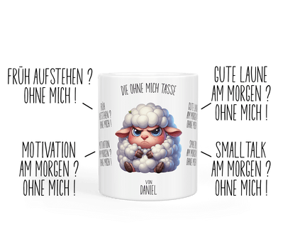 Tasse „ohne mich“